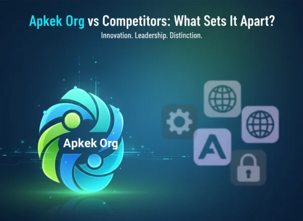 Apkek Org vs Competitors: What Sets It Apart?