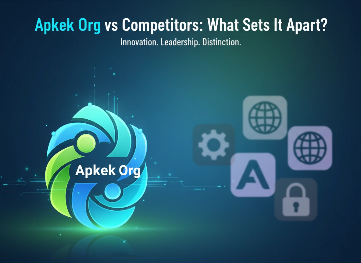 Apkek Org vs Competitors: What Sets It Apart?