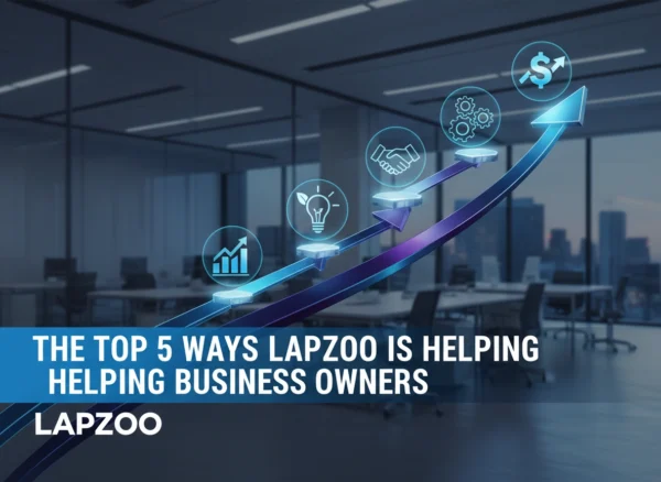 The Top 5 Ways Lapzoo is Helping Business Owners